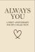 Always You - a First Anniversary Poetry Collection : 160 Poems for the Woman Who Already Has Your Heart