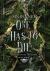 One Has to Die : Branches of Past and Future Book Three