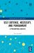 Self-Defense, Necessity, and Punishment : A Philosophical Analysis