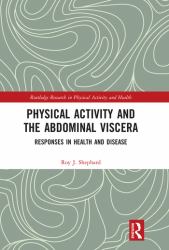Physical Activity and the Abdominal Viscera : Responses in Health and Disease