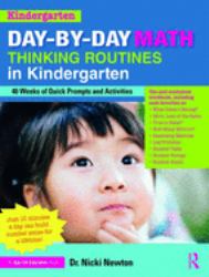 Day-By-Day Math Thinking Routines in Kindergarten : 40 Weeks of Quick Prompts and Activities