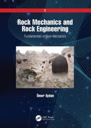 Rock Mechanics and Rock Engineering : Volume 1: Fundamentals of Rock Mechanics