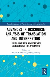 Advances in Discourse Analysis of Translation and Interpreting : Linking Linguistic Approaches with Socio-Cultural Interpretation