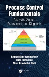 Process Control Fundamentals : Analysis, Design, Assessment, and Diagnosis