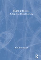 Habits of Success: Getting Every Student Learning : Getting Every Student Learning