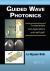 Guided Wave Photonics : Fundamentals and Applications with MATLAB