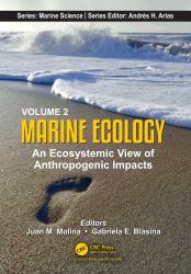 Volume 2: Marine Ecology : An Ecosystemic View of Anthropogenic Impacts