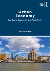 Urban Economy : Real Estate Economics and Public Policy