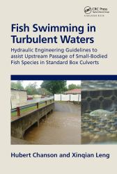 Fish Swimming in Turbulent Waters : Hydraulic Engineering Guidelines to Assist Upstream Passage of Small-Bodied Fish Species in Standard Box Culverts