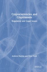 Cryptocurrencies and Cryptoassets : Regulatory and Legal Issues