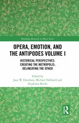 Opera Emotions and the Antipodes Volume I
