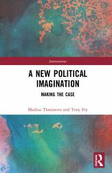 A New Political Imagination : Making the Case