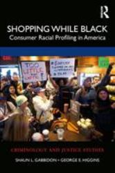 Shopping While Black : Consumer Racial Profiling in America