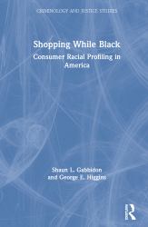 Shopping While Black : Consumer Racial Profiling in America