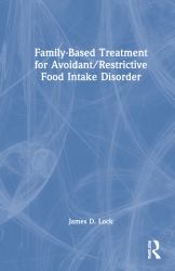 Family Based Treatment for Avoidant Restrictive Food Intake Disorder