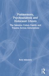 Postmemory Psychoanalysis and Holocaust Ghosts