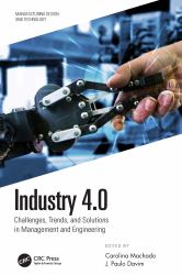 Industry 4. 0 : Challenges, Trends, and Solutions in Management and Engineering