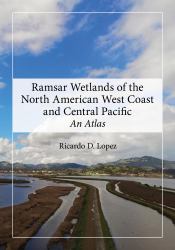 Ramsar Wetlands of the North American West Coast and Central Pacific : An Atlas
