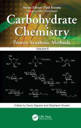 Carbohydrate Chemistry : Proven Synthetic Methods, Volume 6