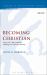 Becoming Christian