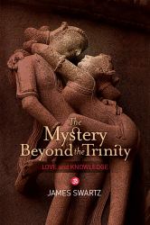 The Mystery Beyond the Trinity : Love and Knowledge