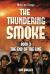 The Thundering Smoke Book 3 : The End of the Line