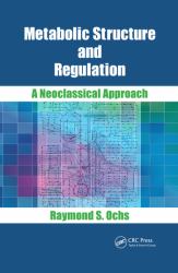 Metabolic Structure and Regulation : A Neoclassical Approach