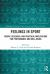 Feelings in Sport : Theory, Research, and Practical Implications for Performance and Well-Being