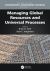 Managing Global Resources and Universal Processes