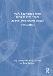 Mary Sheridan's from Birth to Five Years : Children's Developmental Progress