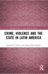 Crime, Violence and the State in Latin America