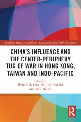 China�s Influence and the Centre-Periphery Tug of War in Hong Kong Taiwan and Beyond
