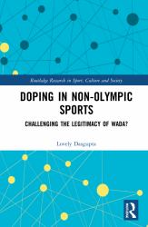 Doping in Non-Olympic Sports : Challenging the Legitimacy of WADA?