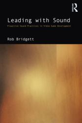 Leading with Sound : Proactive Sound Practices in Video Game Development