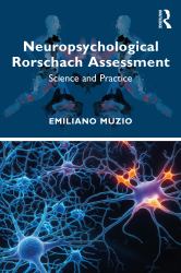 Neuropsychological Rorschach Assessment : Science and Practice