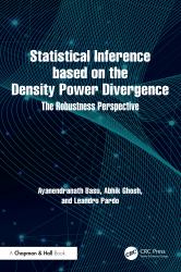 Statistical Inference Based on the Density Power Divergence : The Robustness Perspective