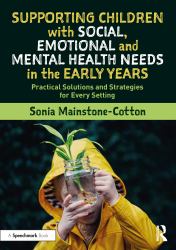 Supporting Children with Social Emotional and Mental Health Needs in the Early Years