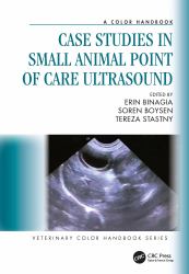 Case Studies in Small Animal Point of Care Ultrasound : A Color Handbook