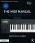 The MIDI Manual : A Practical Guide to MIDI Within Modern Music Production