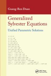 Generalized Sylvester Equations : Unified Parametric Solutions