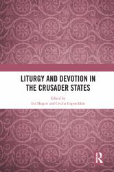 Liturgy and Devotion in the Crusader States