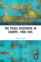 The Peace Discourse in Europe 1900-1945