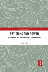 Petitions and Power : A Story of the Migrants of a Dam in China