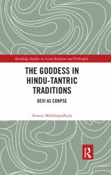 The Goddess in Hindu-Tantric Traditions : Devi As Corpse