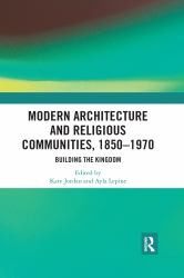 Modern Architecture and Religious Communities 1850-1970
