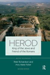 Herod : King of the Jews and Friend of the Romans