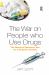 The War on People Who Use Drugs