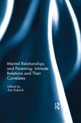 Marital Relationships and Parenting : Intimate Relations and Their Correlates