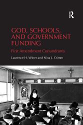 God, Schools, and Government Funding : First Amendment Conundrums