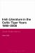 Irish Literature in the Celtic Tiger Years 1990 To 2008 : Gender, Bodies, Memory